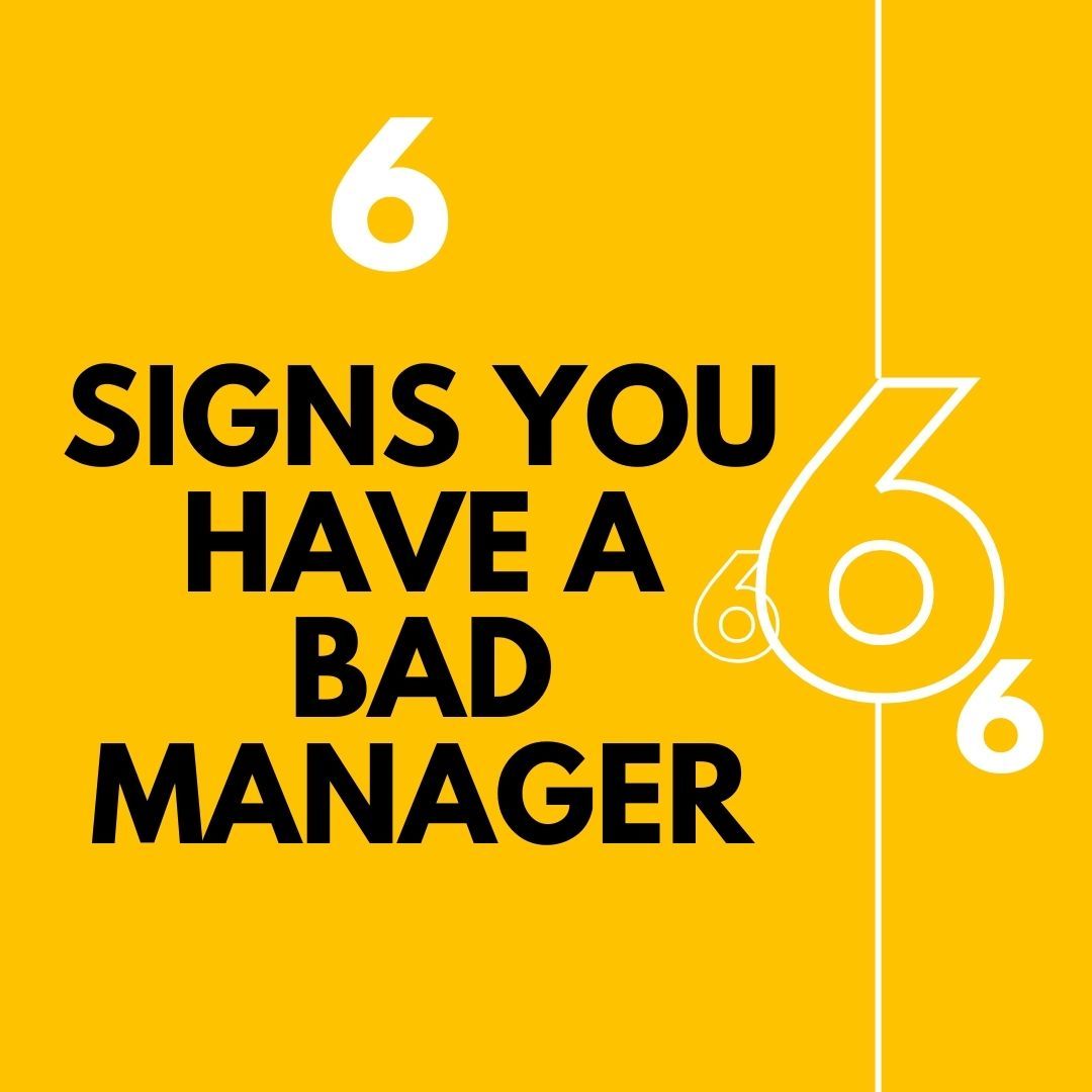 6 signs you have a bad manager